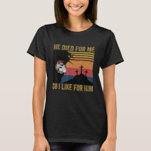 Camiseta Ele Morreu Por Mim Então Eu Vivo Por Ele, Retro Je