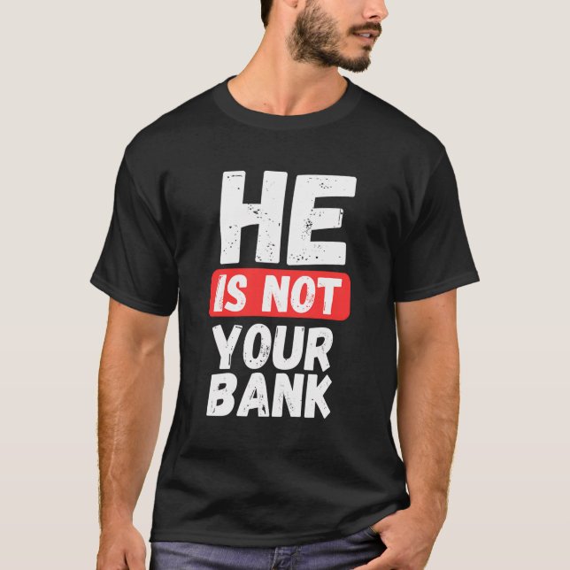 Camiseta Ele Não É Seu Banco (Frente)