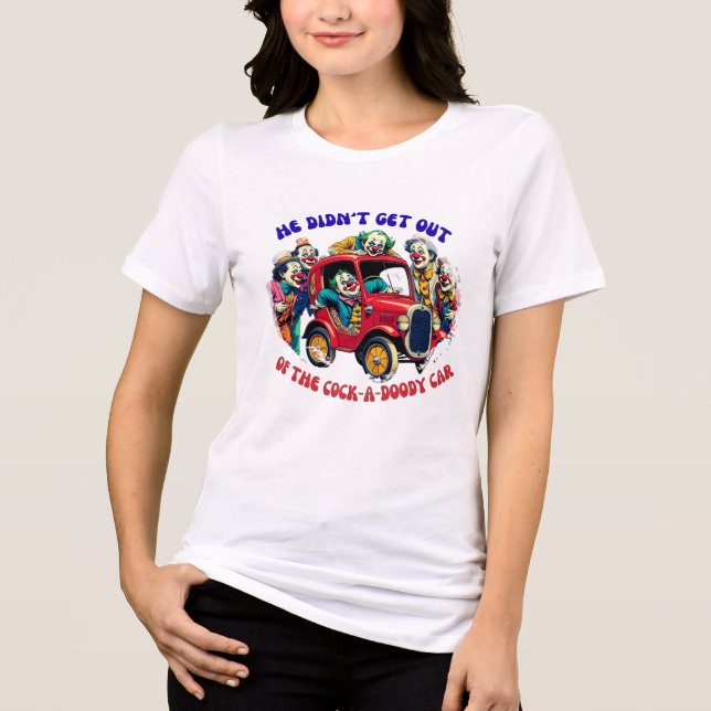 Camiseta Ele não saiu do Carro do Cock-a-Doody! (Frente)