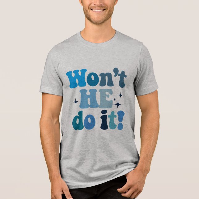 Camiseta Ele não vai fazer isso (Frente)