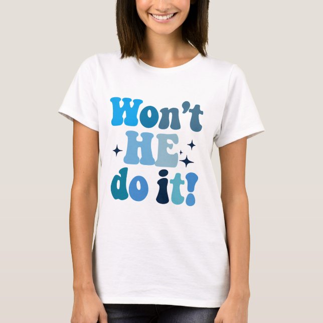 Camiseta Ele não vai fazer isso (Frente)