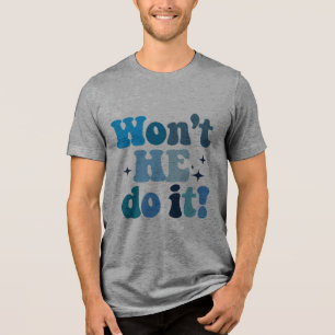 Camiseta Ele não vai fazer isso