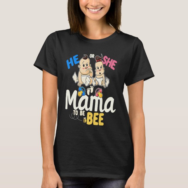 Camiseta Ele ou ela, mãe, para ser gênero, revele a mãe, be (Frente)