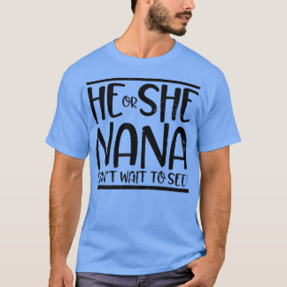 Camiseta Ele ou ela não pode esperar para ver Design Nana G