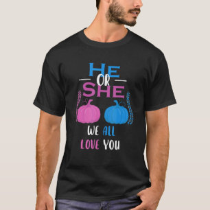 Camiseta Ele Ou Ela, Todos Nós Te Ama A Festa De Revolução 