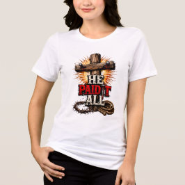 Camiseta Ele Pagou Tudo – Fé Cristã Cruz e Prego