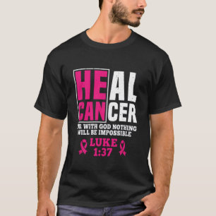 Camiseta Ele Pode Curar Cancer Porque Com Deus Nada Será Eu