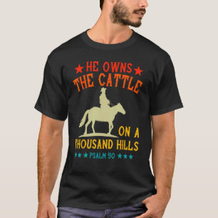 Camiseta Ele possui O Gado Em Mil Colinas Salmo 50 Ch