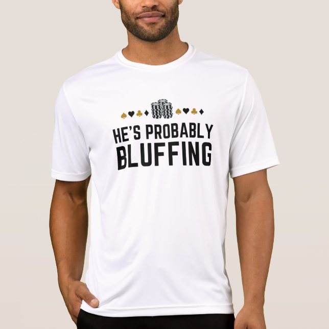 Camiseta Ele provavelmente está zangado - Design do pôquer  (Frente)