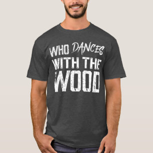 Camiseta Ele que dança com madeira 1