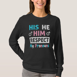 Camiseta Ele Respeita Os Meus Pronunciantes Transgênero P