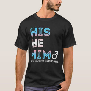 Camiseta Ele Respeita Os Meus Pronunciantes Transgênero P