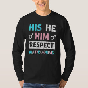 Camiseta Ele Respeita Os Meus Pronunciantes Transgênero P