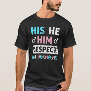 Camiseta Ele Respeita Os Meus Pronunciantes Transgênero P