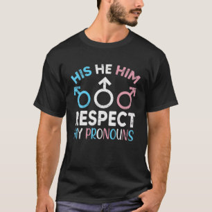 Camiseta Ele Respeita Os Meus Pronunciantes Transgênero P