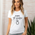 Camiseta "Ele respondeu à pergunta" - Noiva<br><div class="desc">Trendy e design de festas de noiva.</div>