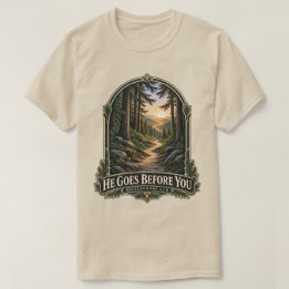 Camiseta Ele Vai à Sua Frente Caminho da Floresta Deuteronô