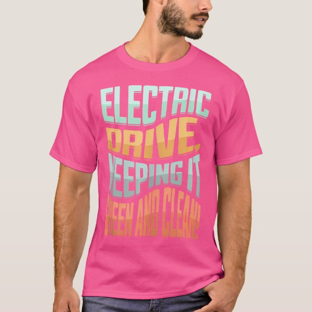 Camiseta Electric Car Vehicle Energy Hybrid Electro Drive E (Frente)