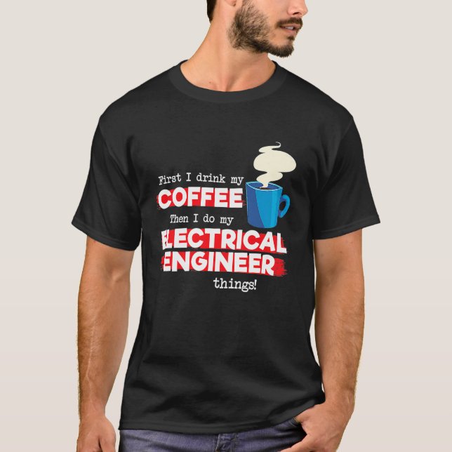 Camiseta Electrical Engineer and Coffee   Appreciation (Frente)