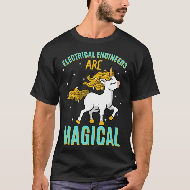 Camiseta Electrical Engineers Are Magical Unicorn Job Engin (Frente)
