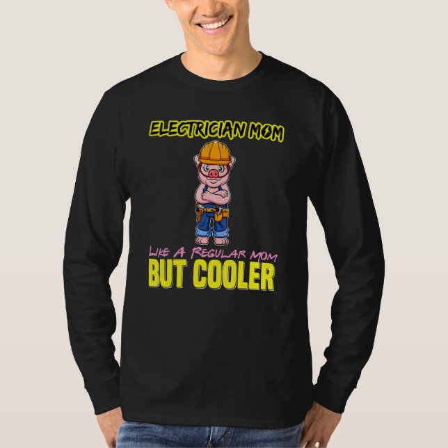 Camiseta Electrician Mom Like A Regualr Mom But Cooler (Frente)