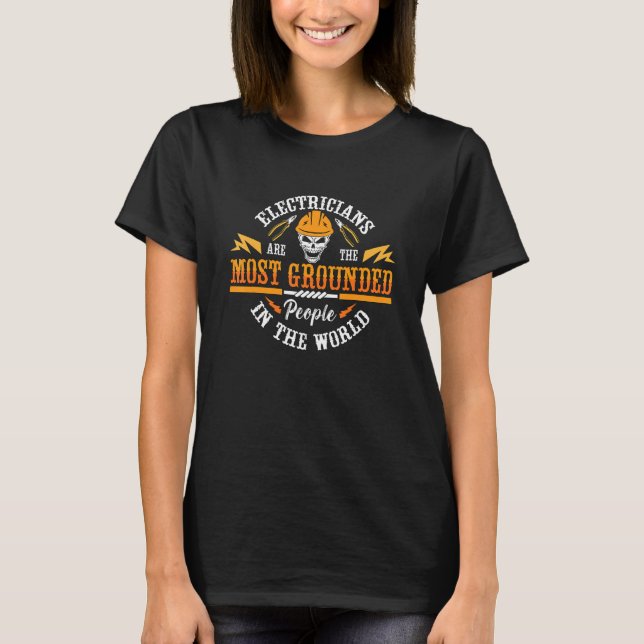 Camiseta Electricians Are The Most Lineman Wireman Electron (Frente)
