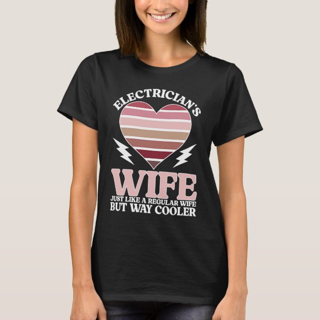 Camiseta Electrician's Wife Heart Wife Of An Electrician Wi (Frente)