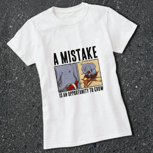 Camiseta Elefante Divertido Um Erro É Uma Oportunidade Para