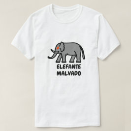 Camiseta Elefante mau e texto espanhol elefante malvado