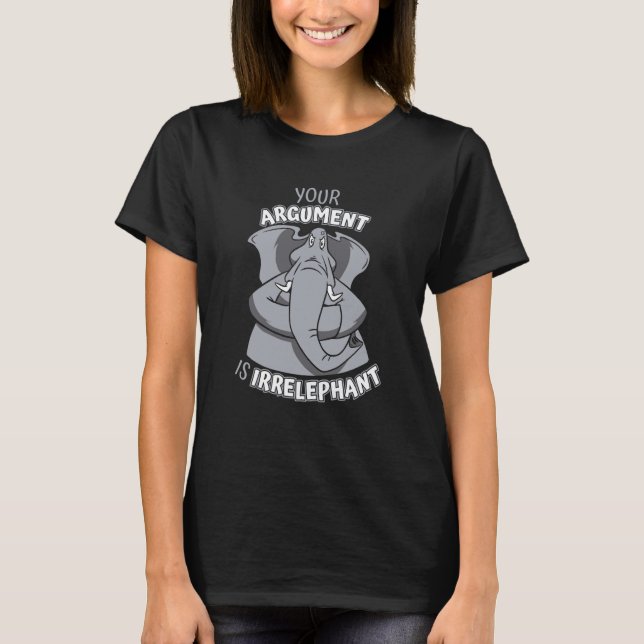 Camiseta Elefante Seu argumento é irreléfico (Frente)
