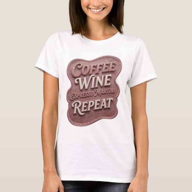 Camiseta Elegante Rosa REPEAT CAFÉ VINHO ESPRESSO MARTINI (Frente)