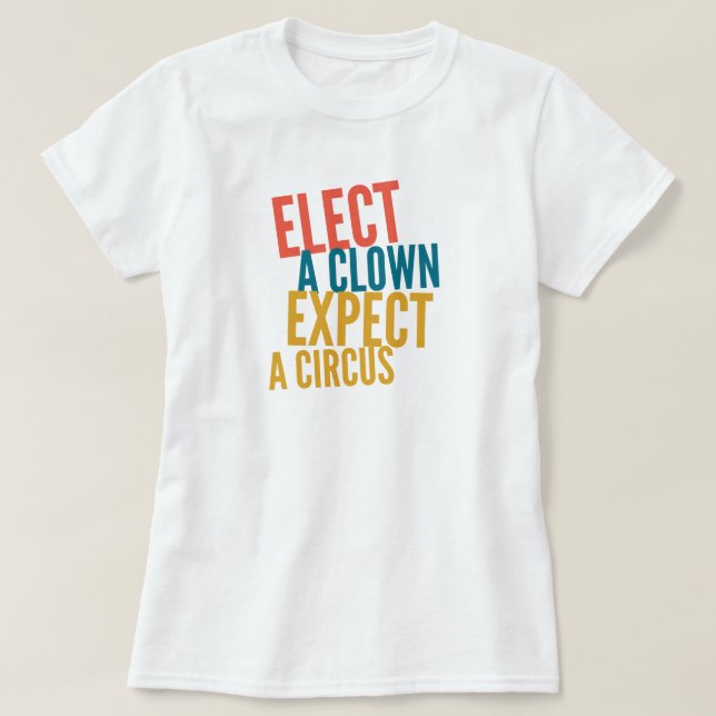 Camiseta Eleger um Palhaço (Frente do Design)