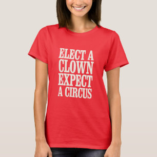 Camiseta Eleição De Um Palhaço Esperando Um Círco Anti-Trum