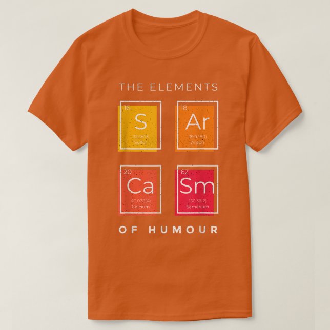 Camiseta Elementos do Sarcasmo da Ciência Periódica da Mesa (Frente do Design)