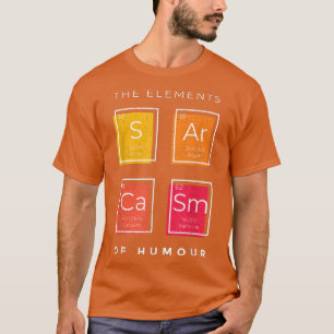 Camiseta Elementos do Sarcasmo da Ciência Periódica da Mesa