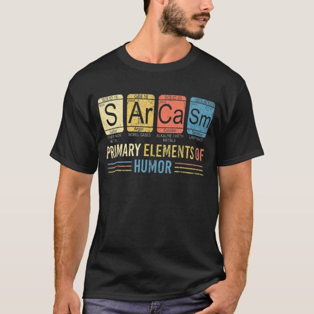 Camiseta Elementos Primários Do Humor Science Sarcasm S Ar  (Frente)