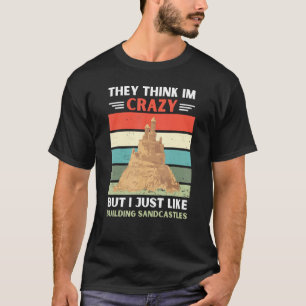 Camiseta Eles Acham Que Sou Louco Mas Eu Gosto De Construir