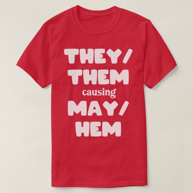 Camiseta Eles Estão Causando Maio Engraçado (Frente do Design)