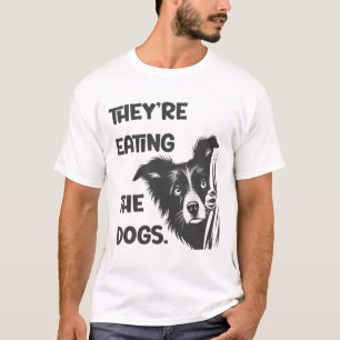 Camiseta Eles Estão Comendo Os Cachorros Da Eleição America