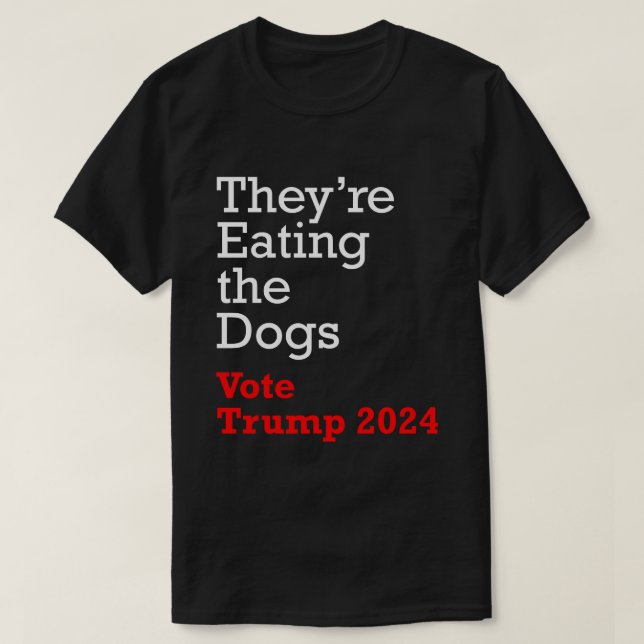 Camiseta Eles estão comendo os cachorros Votem Trump 2024 (Frente do Design)