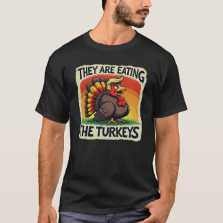 Camiseta Eles Estão Comendo Os Perus Com Humor De Ação De G