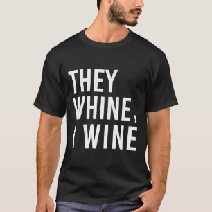 Camiseta Eles Gritam Eu Vinho Para A Mãe