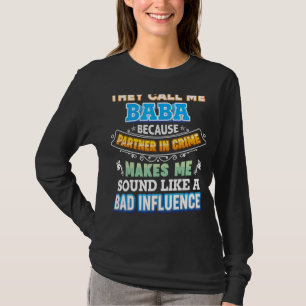 Camiseta Eles Me Chamam De Baba Porque Parceiro Do Pai Do C