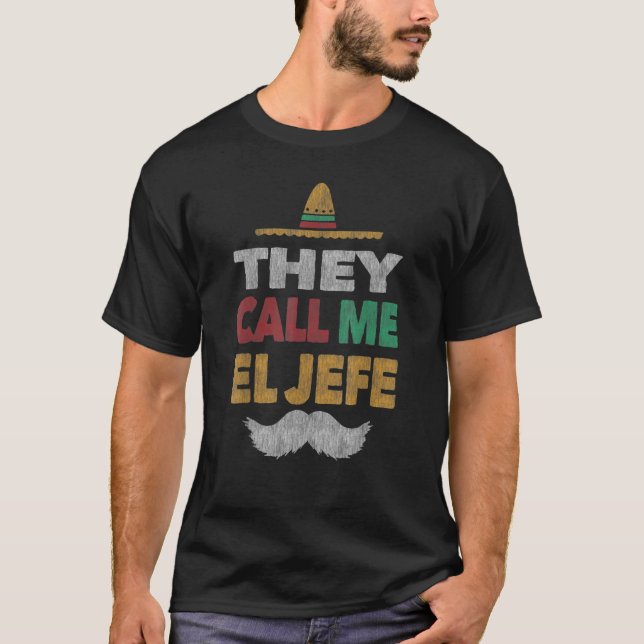 Camiseta Eles Me Chamam De El Jefe Fiesta Partido Mexicana  (Frente)