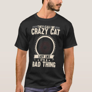 Camiseta Eles Me Chamam de Louca dos Gatos Como Se Fosse Co