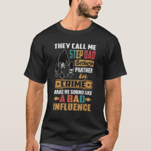 Camiseta Eles Me Chamam de Padrasto Soam Como Má Influência
