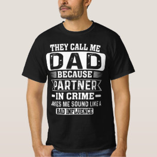 Camiseta Eles Me Chamam De Pai Porque Parceiro Em Crime