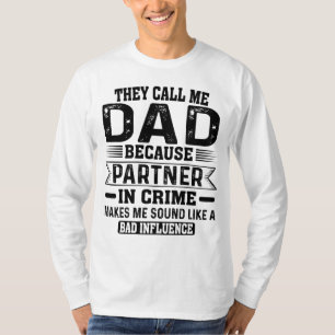 Camiseta Eles Me Chamam De Pai Porque Parceiro Em Pais Crim