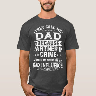 Camiseta Eles Me Chamam De Pai Porque Parceiro Em Pais Crim