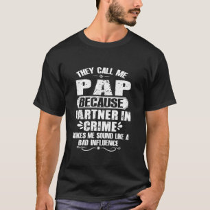 Camiseta Eles Me Chamam De Pap Porque Parceiro Do Crime Eng